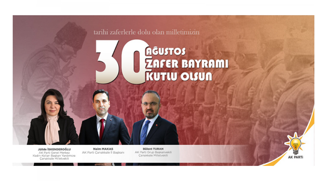 Çanakkale AK Parti Milletvekilleri 30 Ağustos Zafer Bayramı Kutlama Mesajı