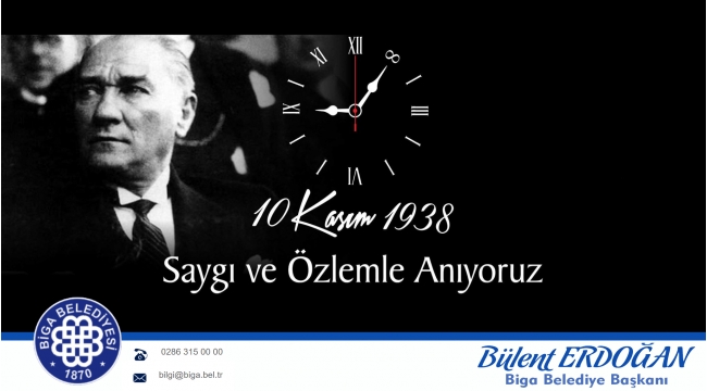 Biga Belediye Başkanı Bülent Erdoğan 10 Kasım Atatürk'ü Anma Mesajı