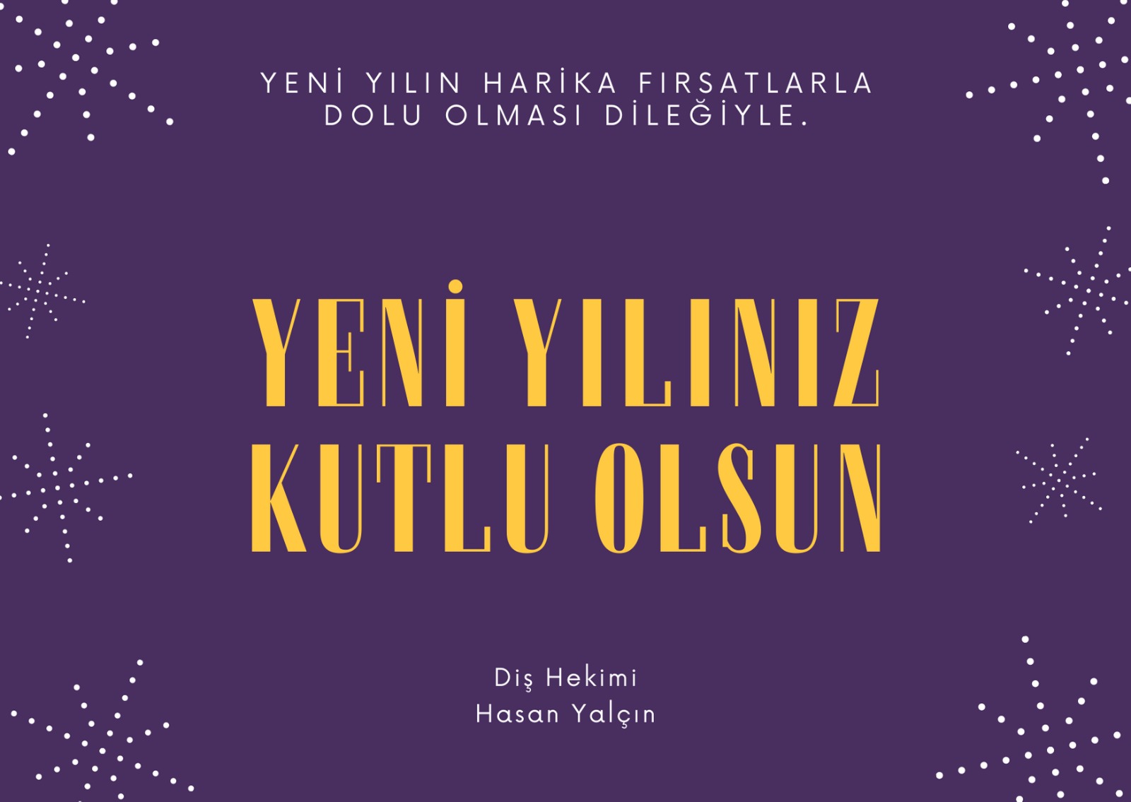 Diş Hekimi Hasan Yalçın'ın Yeni Yıl Mesajı