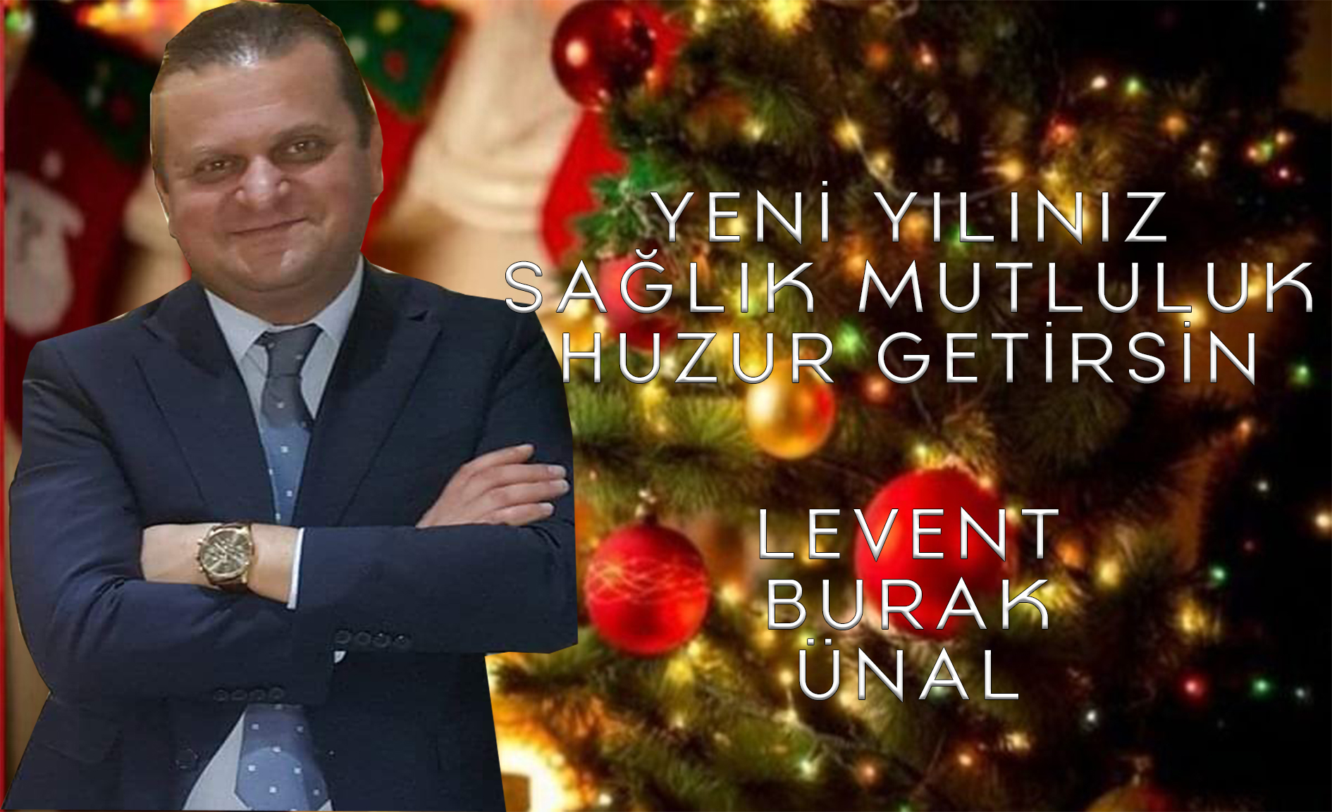 Levent Burak Ünal Yeni Yıl Mesajı