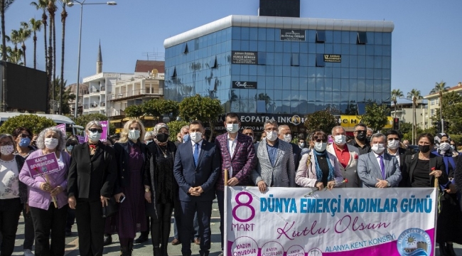 Alanya'da 8 Mart Dünya Emekçi Kadınlar Günü kutlandı