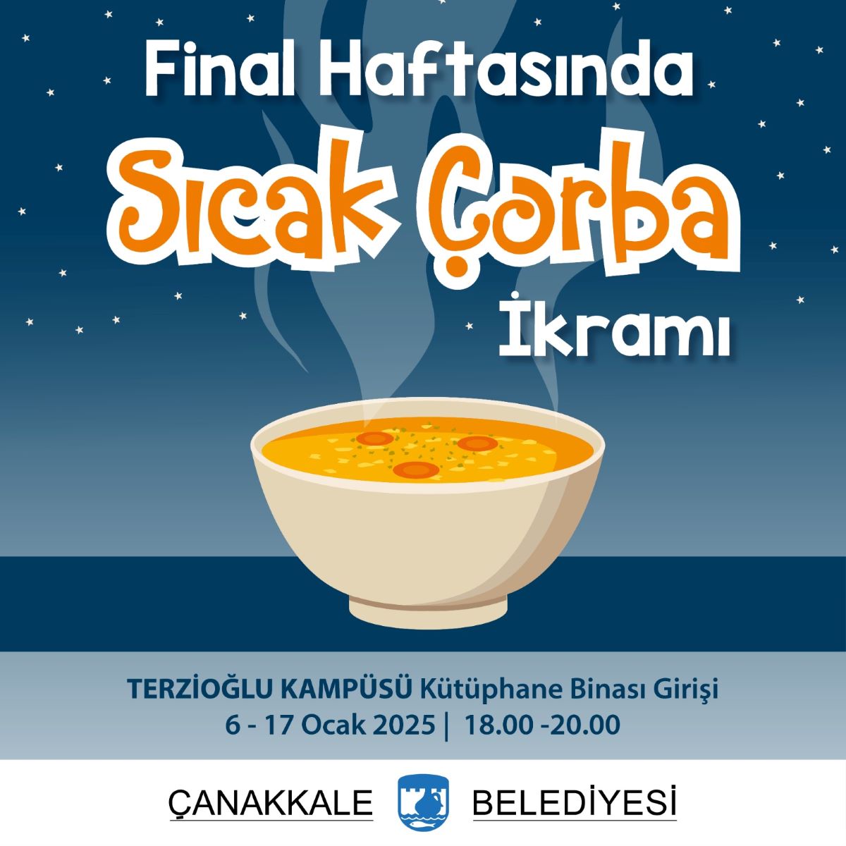 Öğrencilerimizi Final Haftasında Sıcak Çorba İkramına Davet Ediyoruz